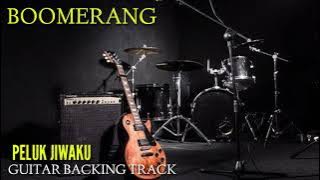 BOOMERANG.PELUK JIWAKU GUITAR BACKING TRACK