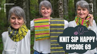 Episode 69 - Knit Sip Happy. Lots of Cowl & KAL news with some cardigans thrown in!