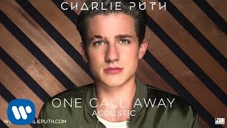 Charlie Puth - One Call Away (Acoustic) [ Audio]