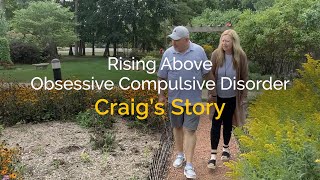 Rising Above OCD | Craig's Story