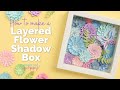 Layered Paper Flower Shadow Box