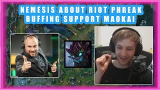 Nemesis About Riot PHREAK BUFFING MAOKAI Support 👀