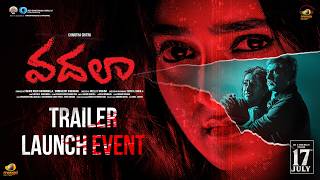 Vadala Movie Trailer Launch Event Live| Jagapathi Babu | Laya | Hrithika Srinivas | Akella V Krishna