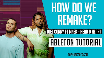 Ableton Live Tutorial of Joel Corry ft MNEK - Head & Heart Remake