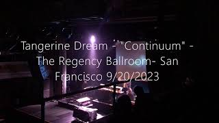 Tangerine Dream - &quot;Continuum&quot; Live at The Regency Ballroom - San Francisco 9/20/2023