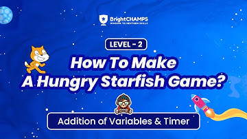 How To Scratch Tutorial: Hungry Starfish - Level 2 - BrightChamps