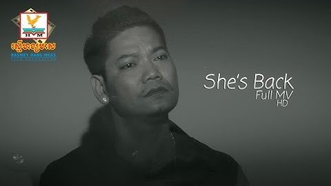 She's back - ព្រាប សុវត្ថិ [OFFICIAL MV] #RHM