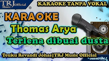 Thomas Arya - Terlena Dibuai Dusta KARAOKE Version | KARAOKE FULL VERSION TANPA VOKAL