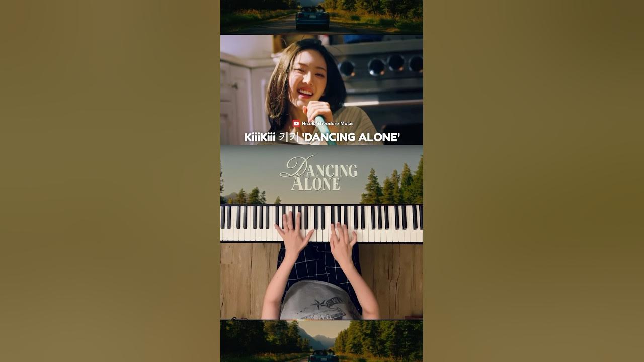 KiiiKiii 키키 'DANCING ALONE' / #KiiiKiii #키키 #DANCING_ALONE #KiiiKiii_DANCINGALONE #키키_댄싱얼론#piano KiiiKiii 키키 'DANCING ALONE' / #KiiiKiii #키키 #DANCING_ALONE #KiiiKiii_DANCINGALONE #키키_댄싱얼론#piano