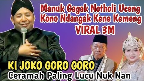 KI JOKO GORO GORO TERBARU LUCU NAK NAN | LEMBAH DOLOPO