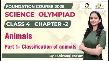 Class 4 Science Olympiad | Chapter 2-  Animals | Science Olympiad Class