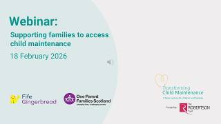Supporting families to access child maintenance webinar recording