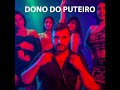 Dener Mahlke - Dono do Puteiro (Áudio Oficial)