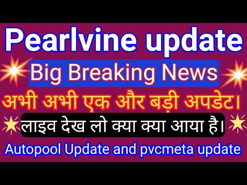 Pearlvine international new update today/pearlvine/Autopool Update/pvcmeta token launch/online money