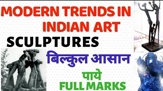 Modern Trends In Indian Art Sculptures Fine Arts Class12
