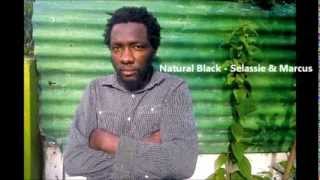 Natural Black - Selassie &amp; Marcus (Reggae)