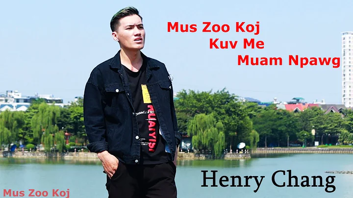 Mus Zoo Koj | Chaya Xiong - Cover Version Henry Ch...
