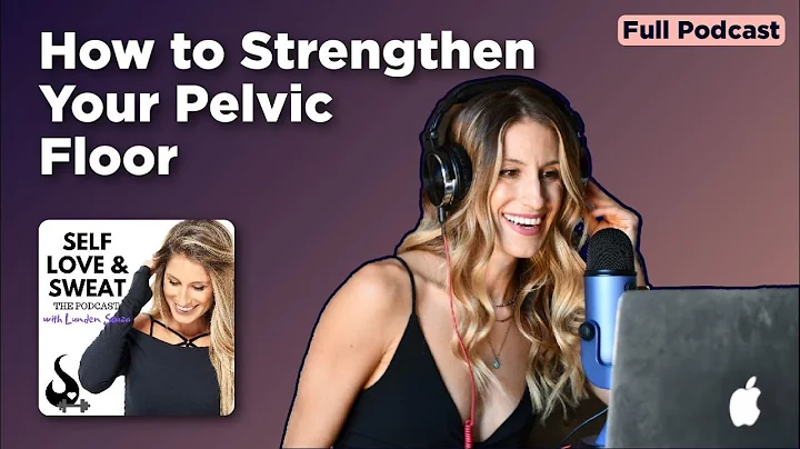 HOW TO STRENGTHEN YOUR PELVIC FLOOR W/ JANA DANIEL...