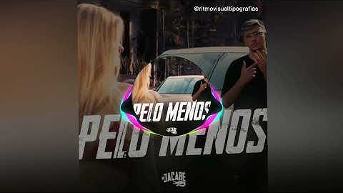 MC JACARÉ - PELO MENOS (Clipe Oficial)