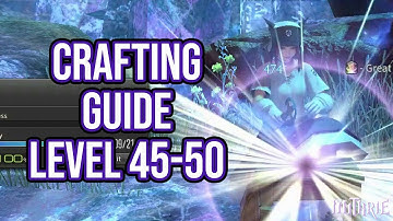 FFXIV 2.0 0077 Crafting Guide Level 45 to 50