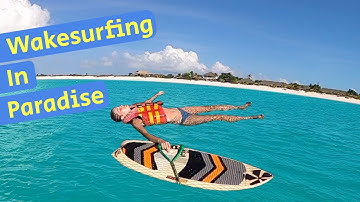 How To Wakesurf in Turks and Caicos; 5 Must Know Tips For Your Adventure
