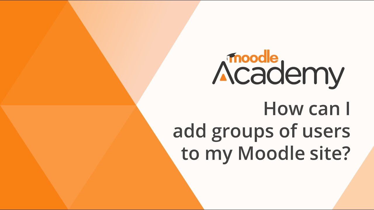 How can I add groups of users to my Moodle site? - YouTube