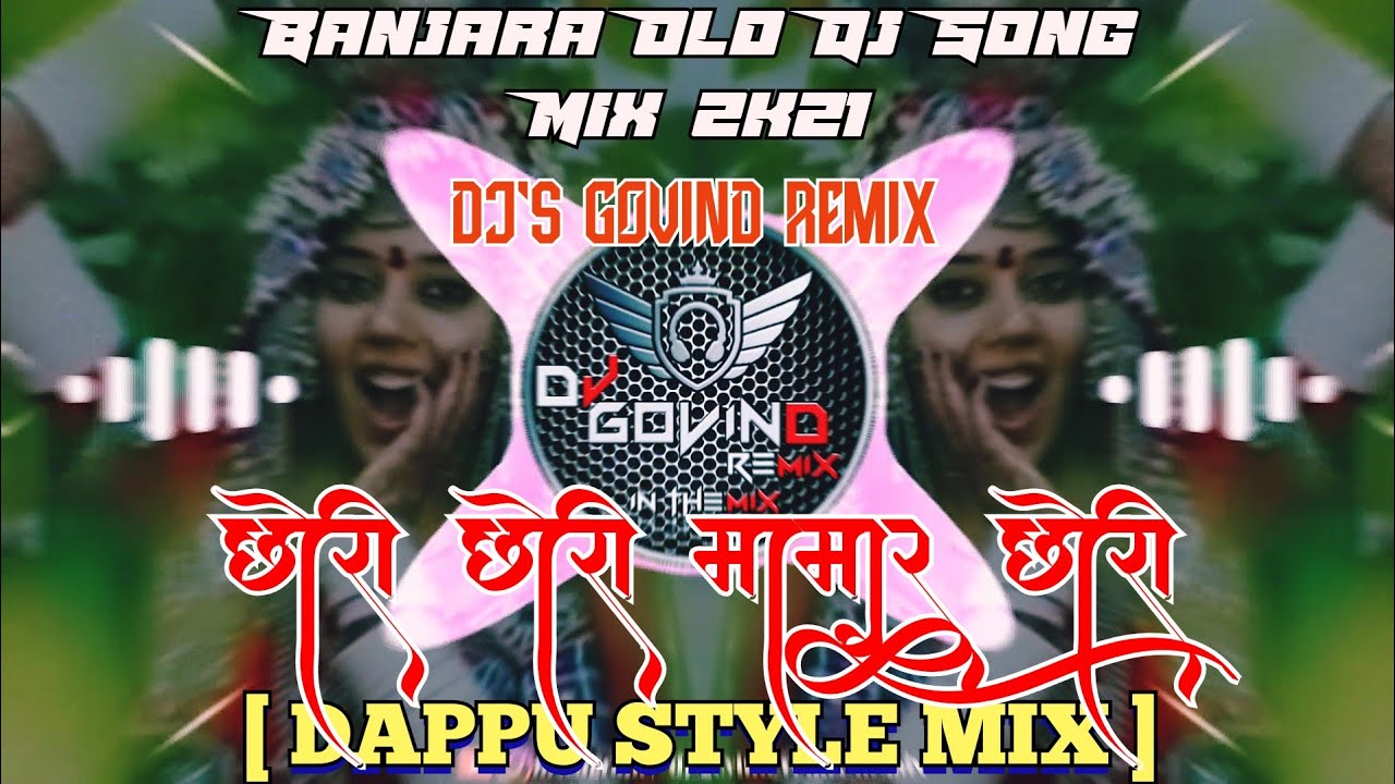 Chori  Chori Mamar  Chori   Banjara  Old Dj Song Mix 2k21  DAPPU  STYLE MIX   TRENDING  DJ GOVIND