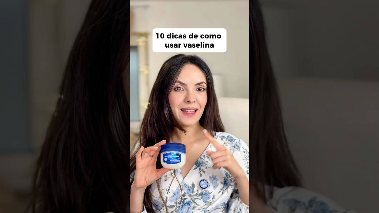 O melhor baratinho da beleza! 10 dicas de como usar vaselina na sua rotina de beleza e de skincare