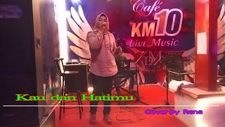 PANCE F PONDAAG - KAU DAN HATIMU - LIVE COVER BY RENA