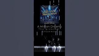 A Million Dreams - The Greatest Showman
