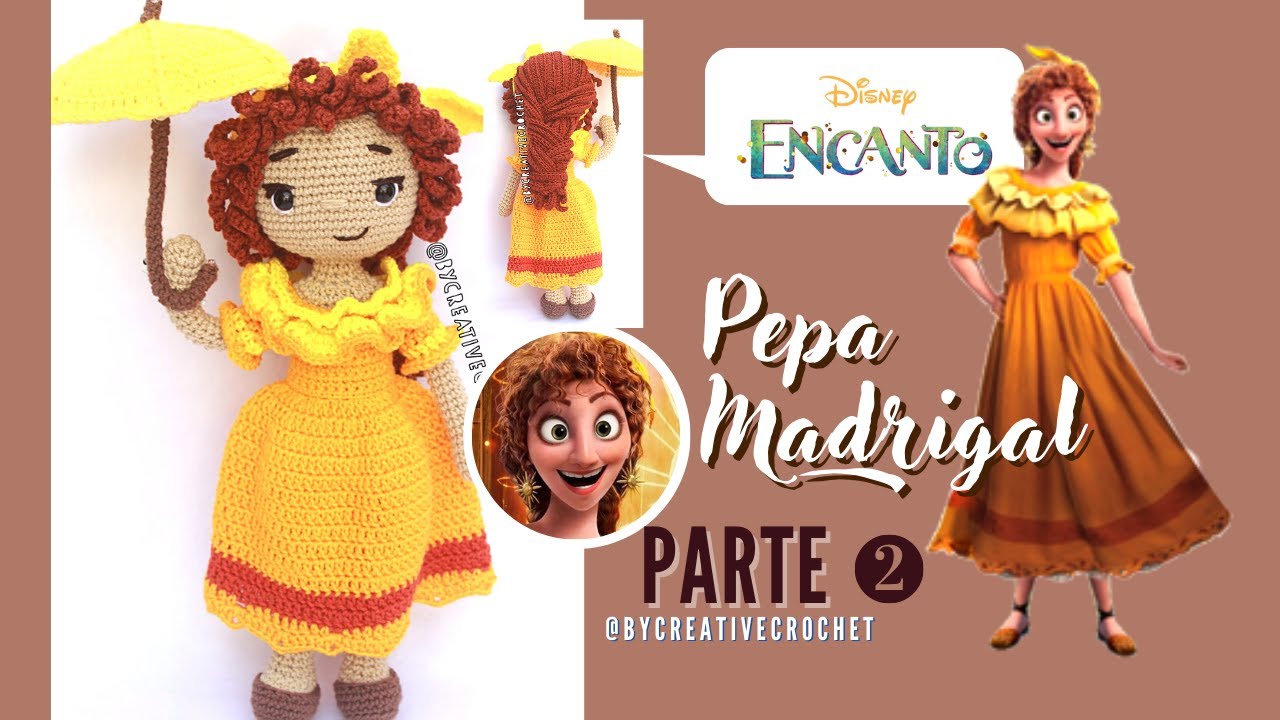 PEPA MADRIGAL AMIGURUMI ENCANTO DISNEY | PARTE 2/2 🥰💕 Tutorial tejido a crochet