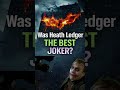 Was Heath Ledger the BEST Joker? 🃏🔥