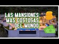 Las Mansiones mas Costosas del Mundo