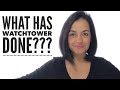 What has Watchtower Done???