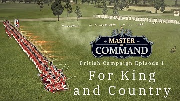 For King and Country - British Campaign Episode 1 - Master of Command