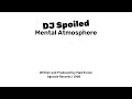 DJ Spoiled - Mental Atmoshere | 1998