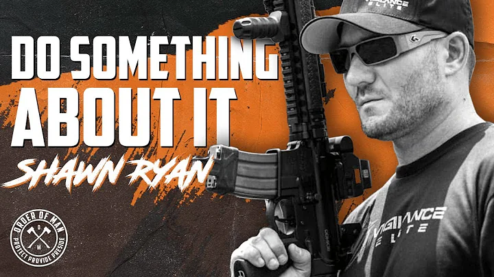 SHAWN RYAN | Do Something About It