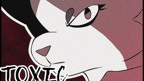 Toxic - [Part 10]