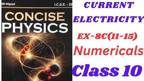 ICSE Class 10 Current Electricity Numericals | Ex 8C(11-15) | Concise Selina Solutions