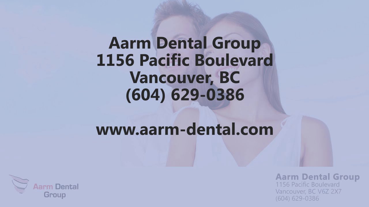 Aarm Dental Group REVIEWS Vancouver, BC Dentist Reviews YouTube