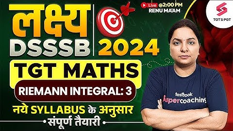 Maths Class For DSSSB TGT 2024 | DSSSB TGT Maths Classes | DSSSB Maths Class 2024 | Renu Ma