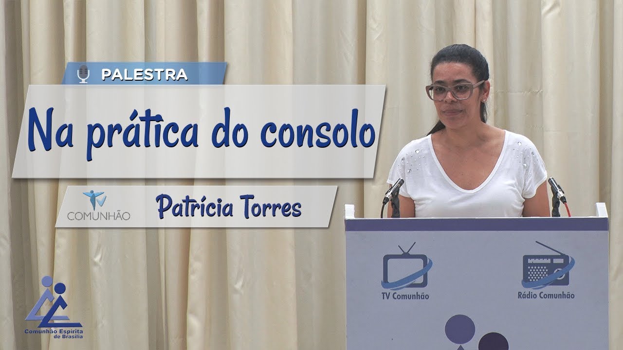 PALESTRA ESPÍRITA | NA PRÁTICA DO CONSOLO - Patrícia Torres evangelho de mateus
