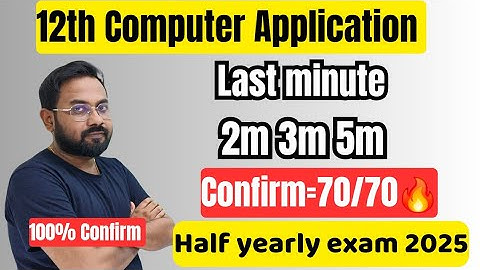 12th Computer Application | Last minute =70/70 | important 2m 3m 5m-half yearly exam 2025