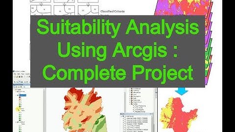 Suitability Analysis Using Arcgis : Complete Project