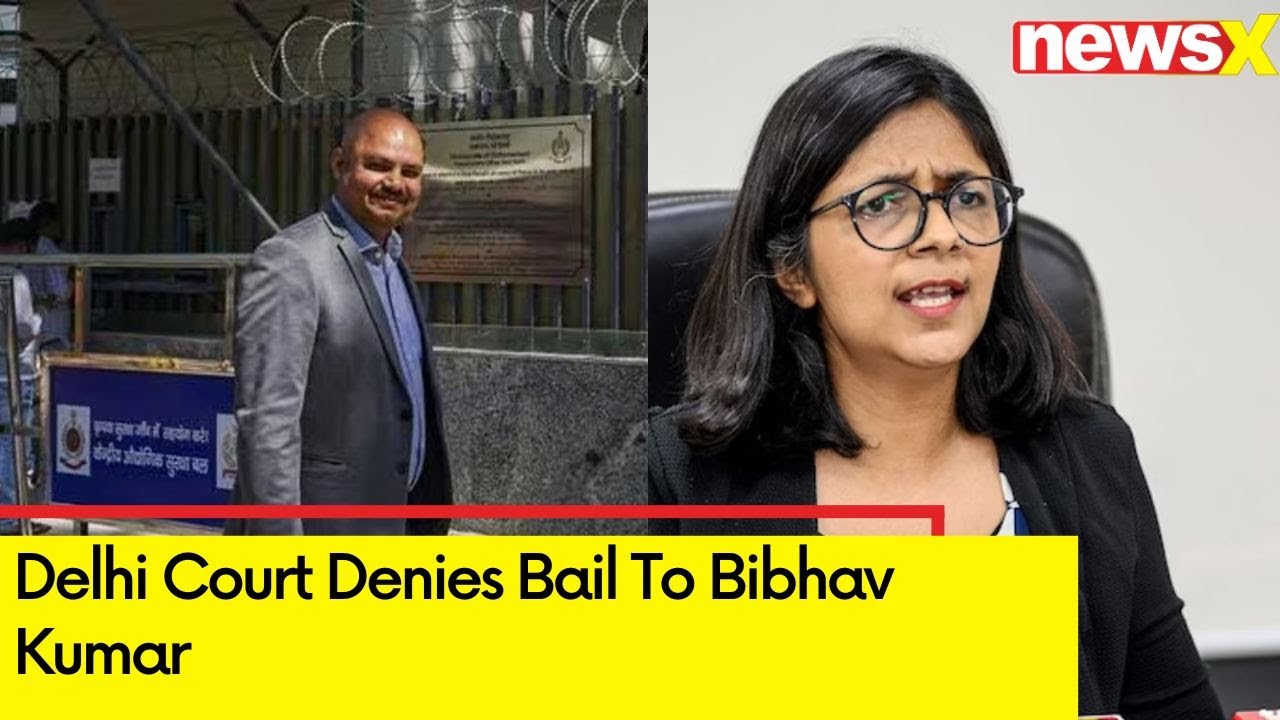 Delhi Court Denies Bail to Bibhav Kumar | Swati Maliwal Assault Case Update | NewsX