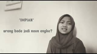 Monolog Bahasa Sunda 'Impian'