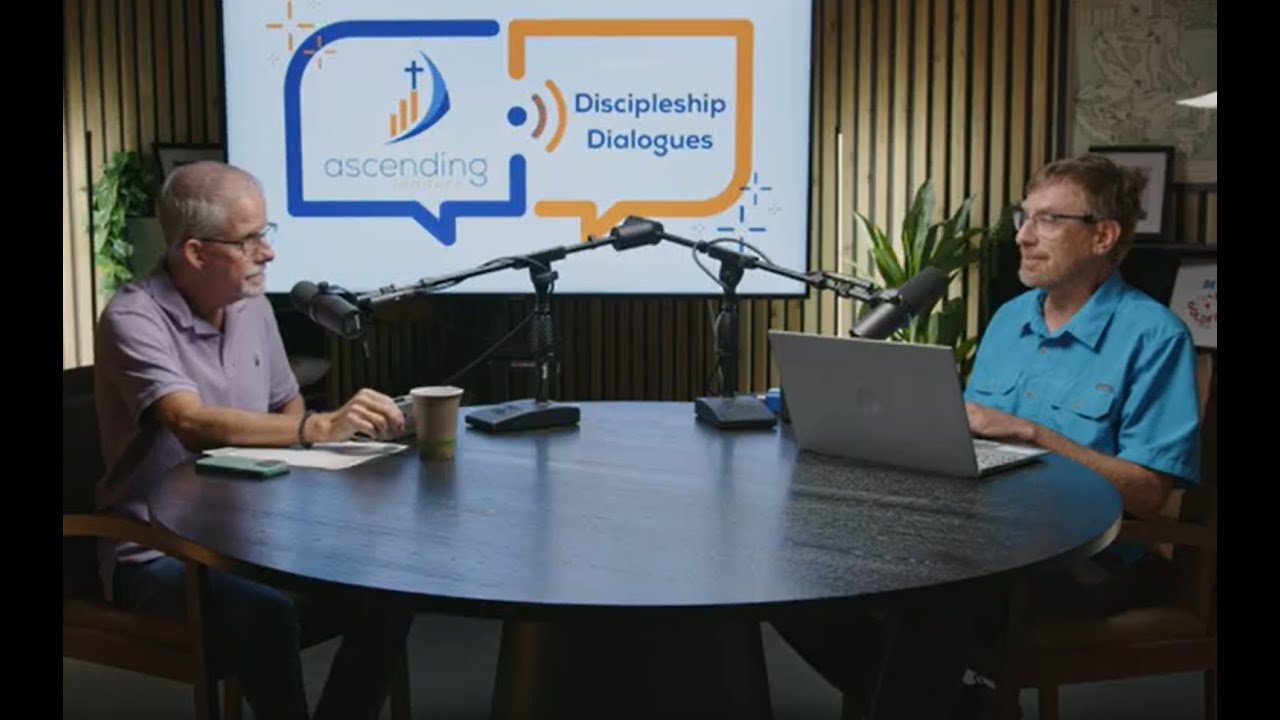 Defining Disciple and Discipleship  - Discipleship Dialogue 3 from Ascending Leaders