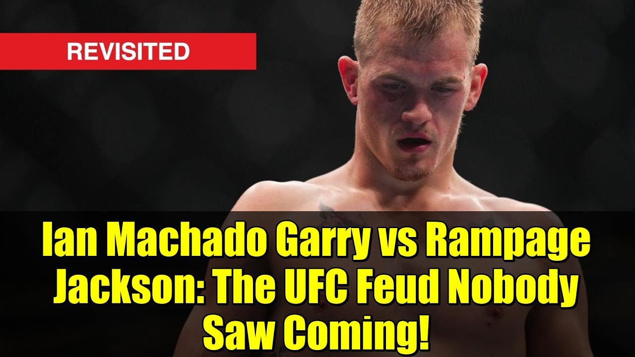 Ian Machado Garry vs Rampage Jackson The UFC Feud Nobody Saw Coming