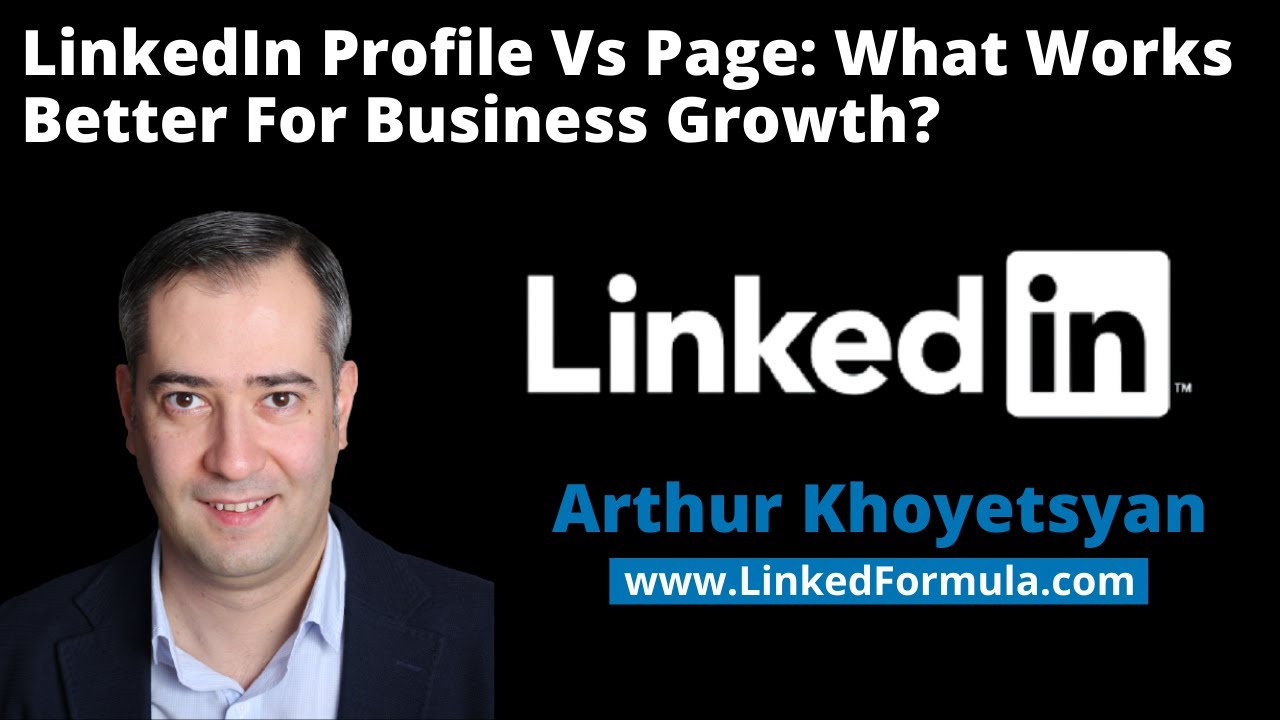 LinkedIn Profile vs Page: What Works Better For Business Growth?