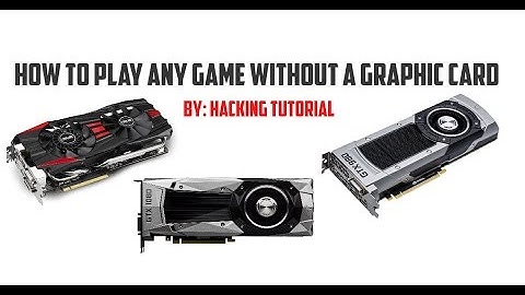How To Play High-Graphics Latest Games Without Graphic Card | New Updated | By Hacking Tutorial